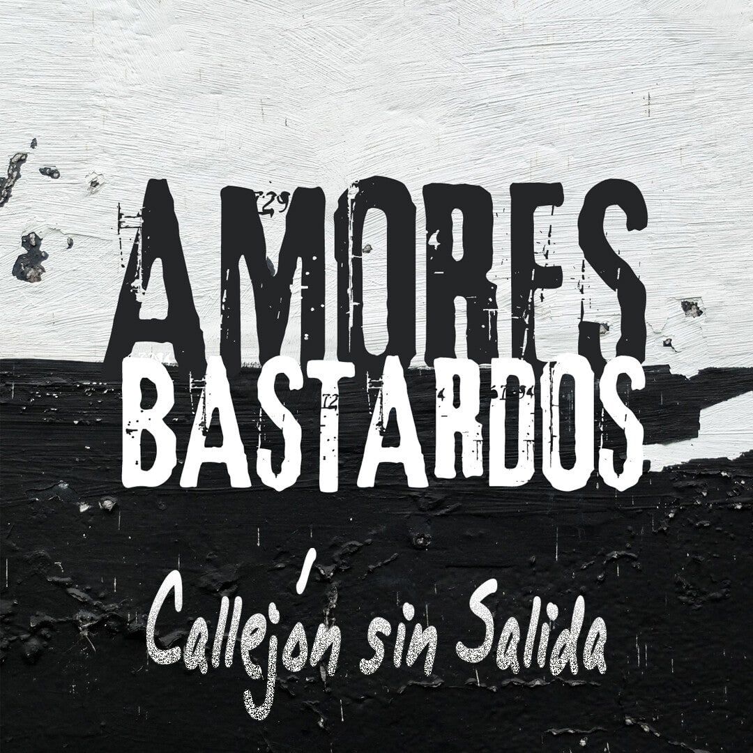 Portada de «Amores bastardos» de Callejón sin Salida