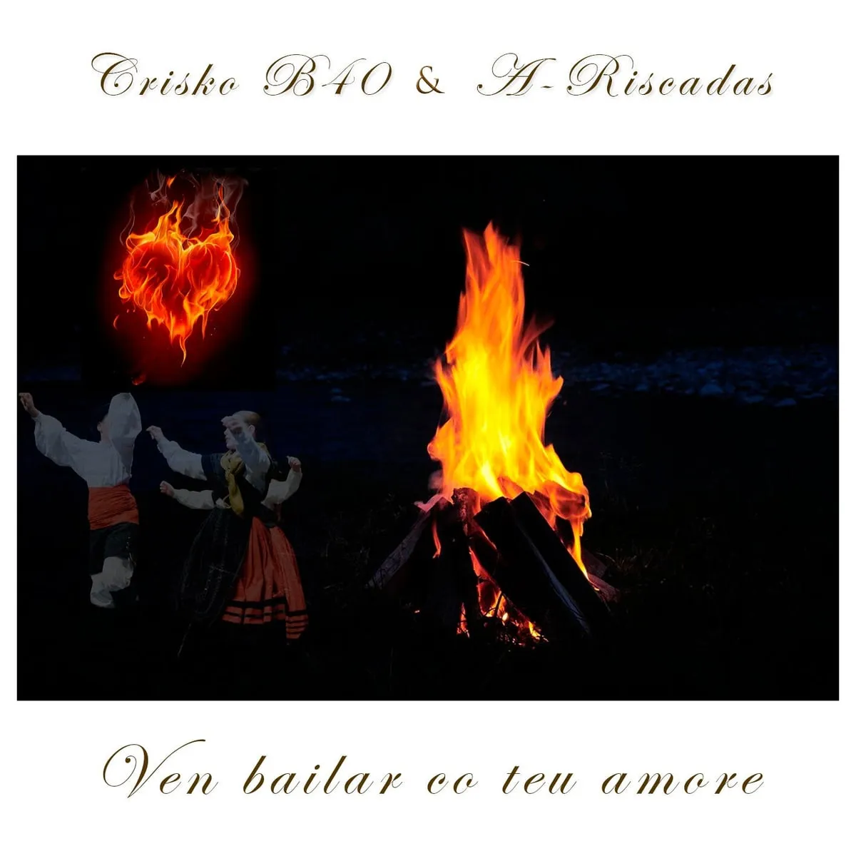 Portada de «Ven bailar co teu amore» de Crisko B40 & A-Riscadas