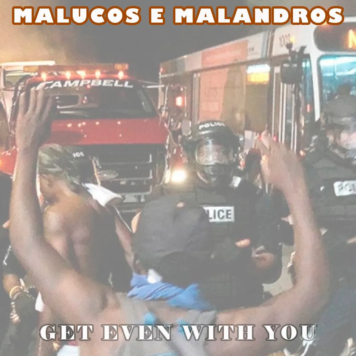 Portada de «Get even with you» de Malucos e Malandros