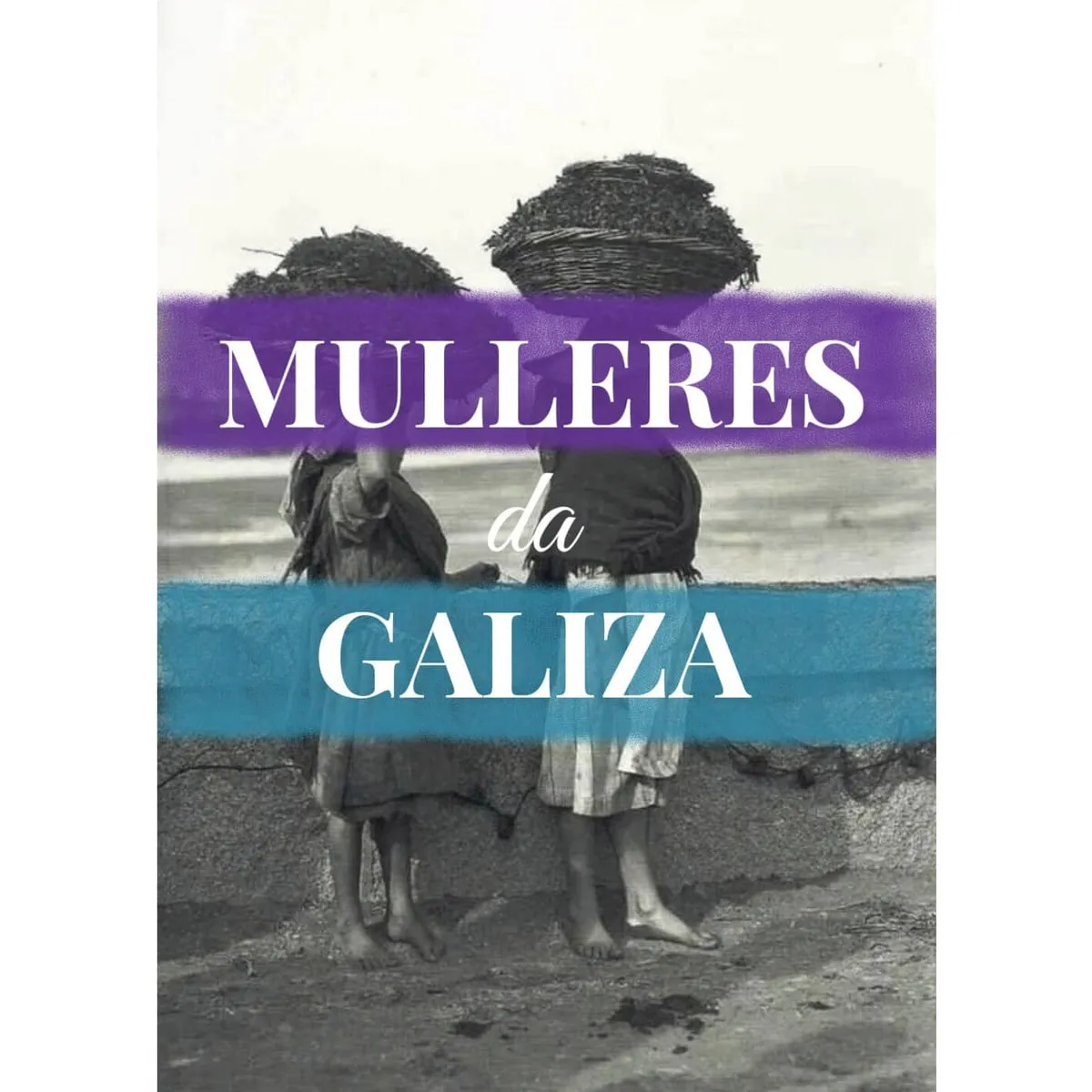 Portada de «Mulleres da Galiza» de Mulleres da Galiza
