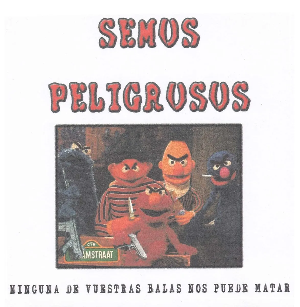 Portada de «Ninguna de vuestras balas nos puede matar» de Semos Peligrosos